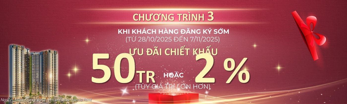 Uu Dai Dang Ky Som Chiet Khau 50tr 2 Setia Edenia Ưu đãi đăng ký sớm Setia Edenia - Chiết khấu 50 triệu hoặc 2% (Chương trình 3)
